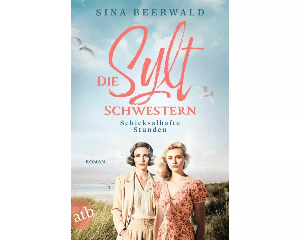 Die Sylt-Schwestern – Schicksalhafte Stunden
