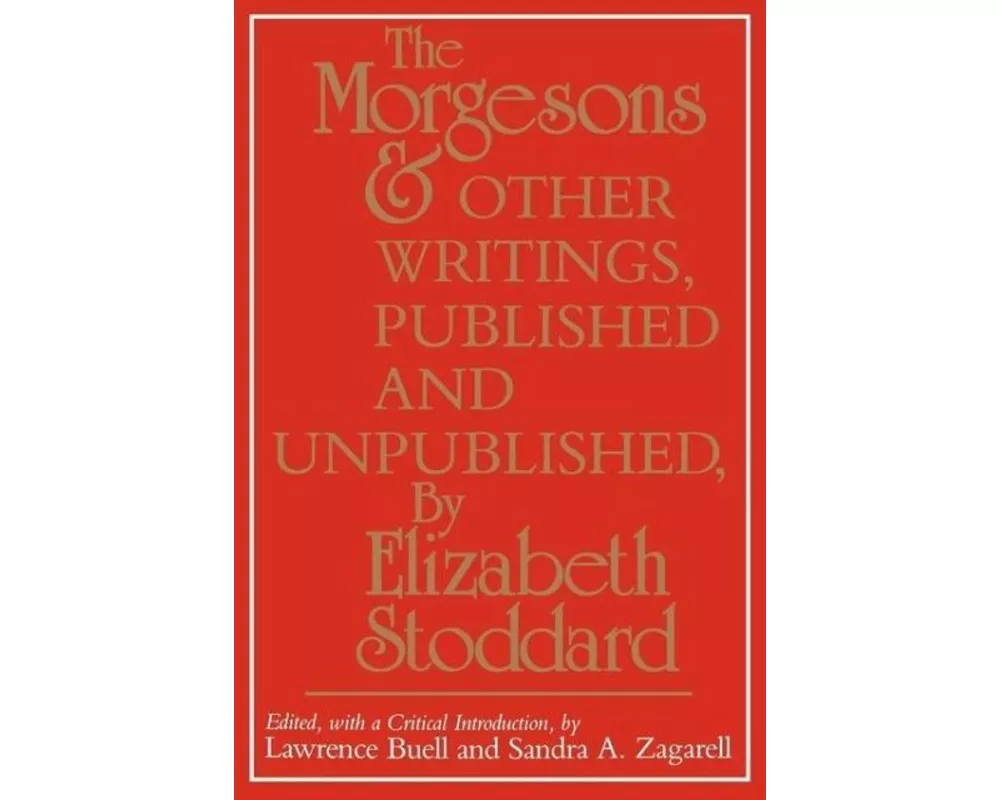The Morgesons and Other Writings