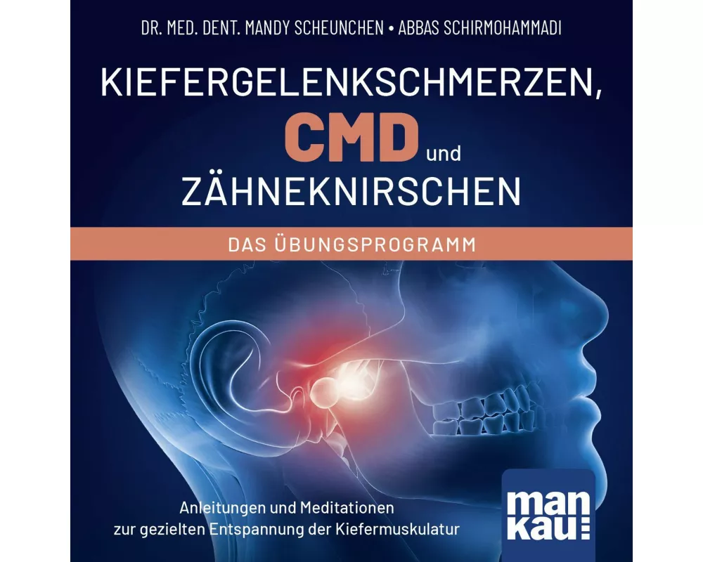 Kiefergelenkschmerzen, CMD und Zähneknirschen. Das Übungsprogramm