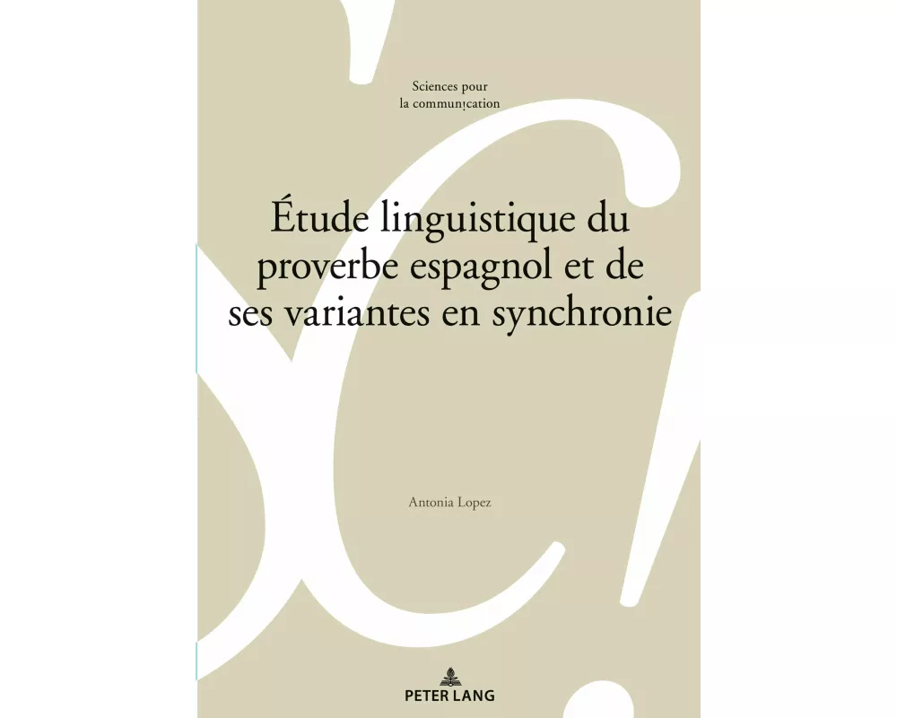 Étude linguistique du proverbe espagnol et de ses variantes en synchronie