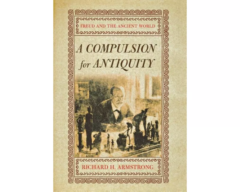 A Compulsion for Antiquity