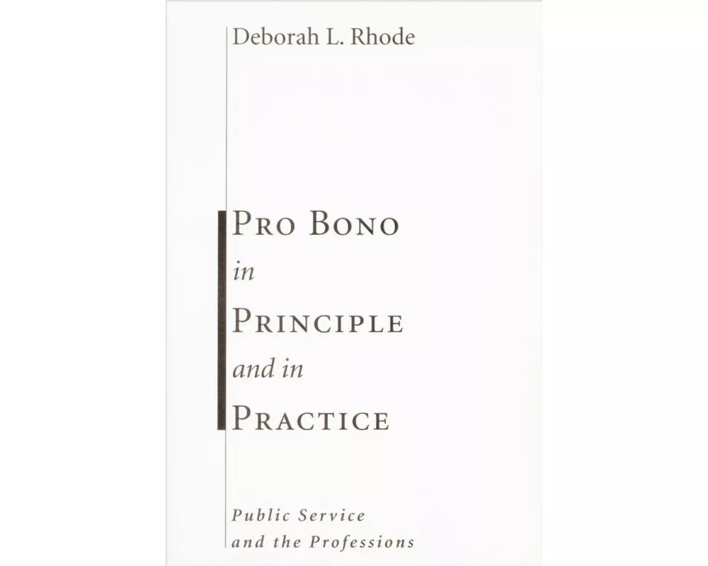 Pro Bono in Principle and in Practice