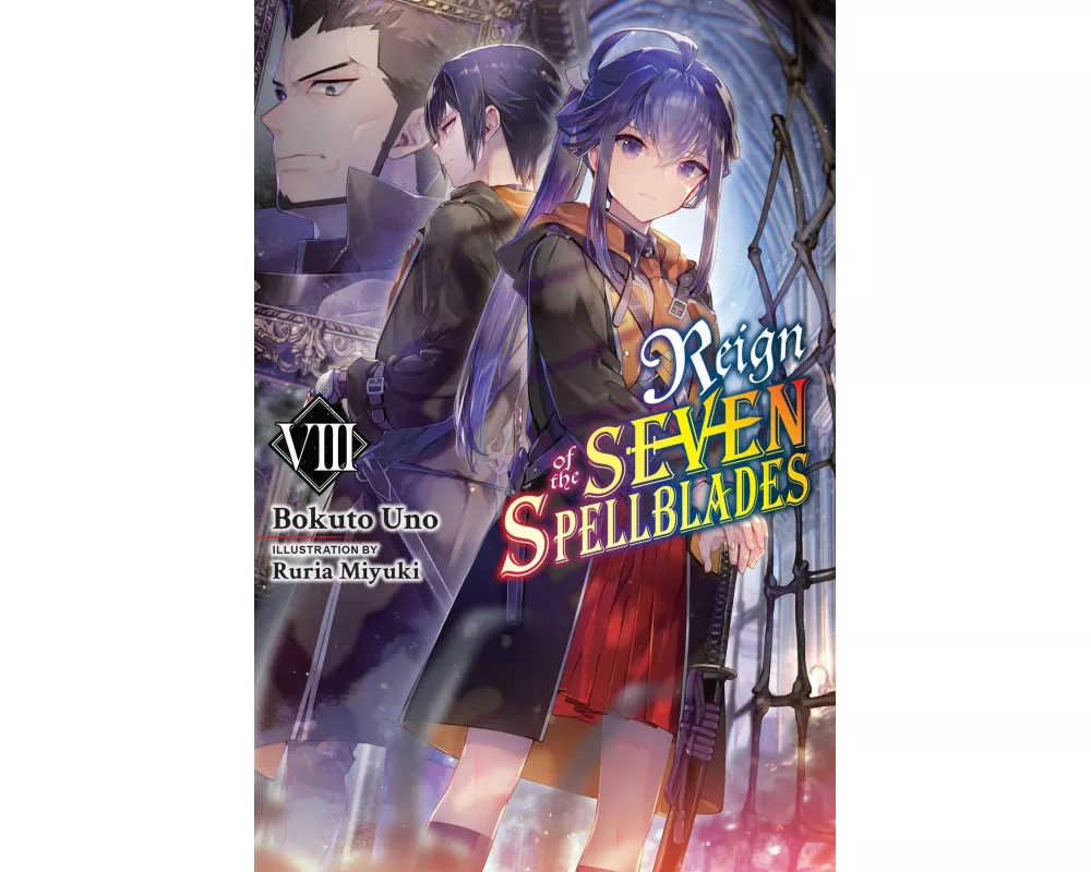 Reign of the Seven Spellblades, Vol. 8 (light novel)