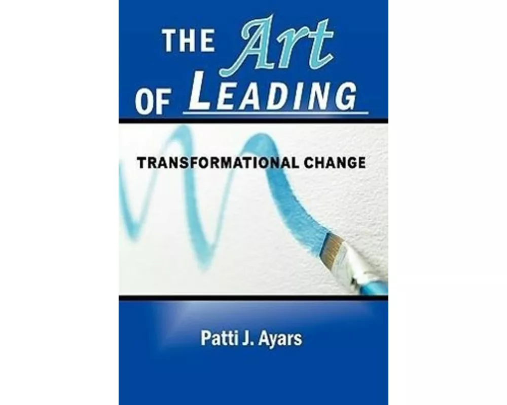 The Art of Leading Transformational Change