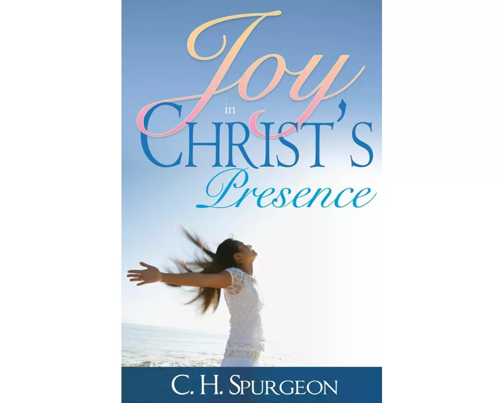 The Joy in Christ's Presence