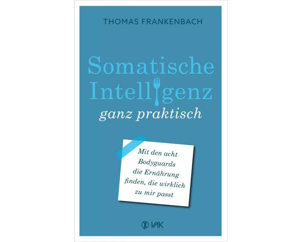 Somatische Intelligenz ganz praktisch