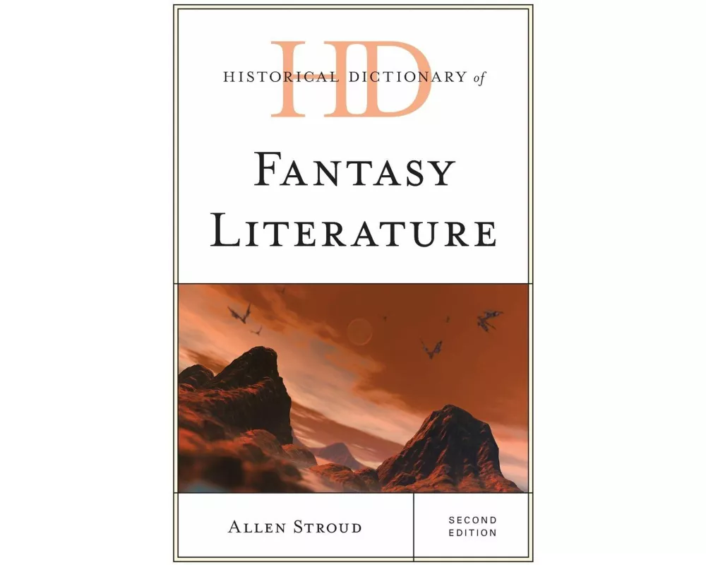 Historical Dictionary of Fantasy Literature