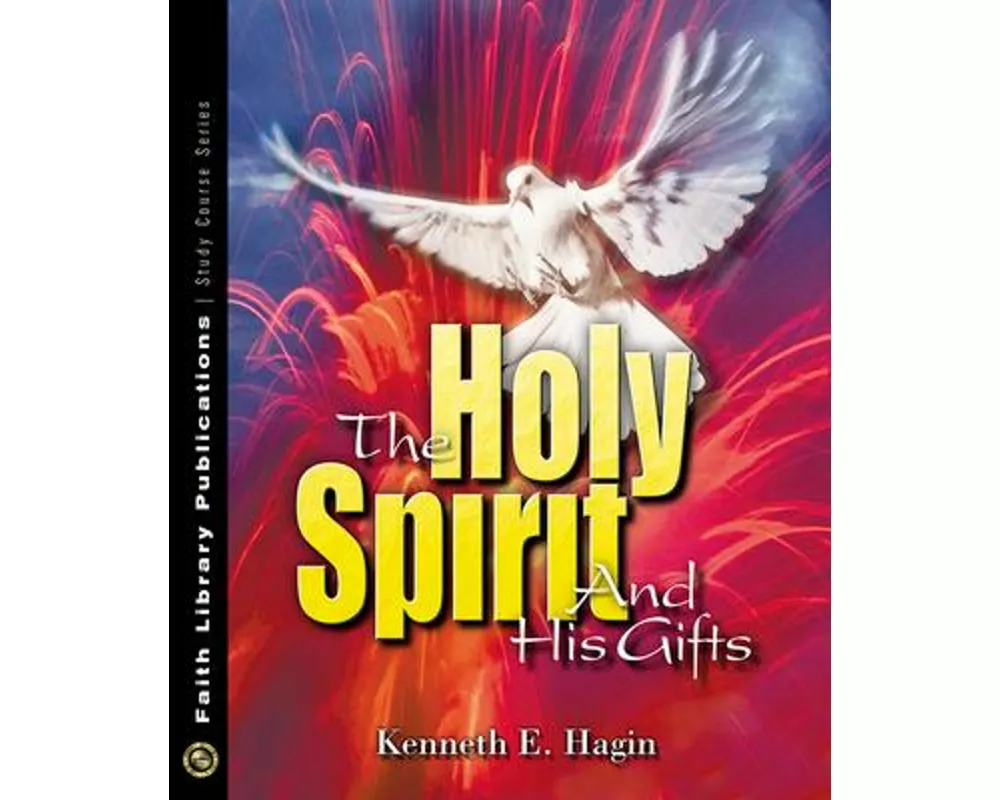 The Holy Spirit and His Gifts