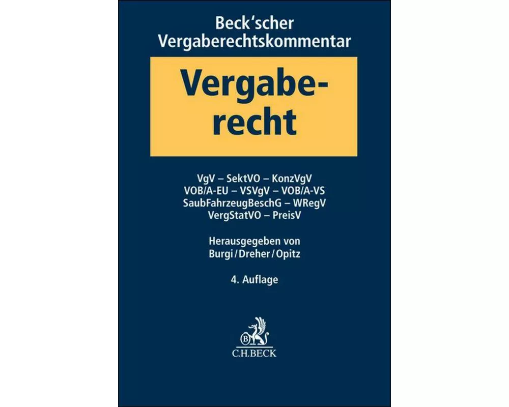 Beck'scher Vergaberechtskommentar Band 2: VgV, SektVO, KonzVgV, VOB/A-EU, VSVgV, VOB/A-VS, SaubFahrzeugBeschG, WRegV, VergStatVO, PreisV