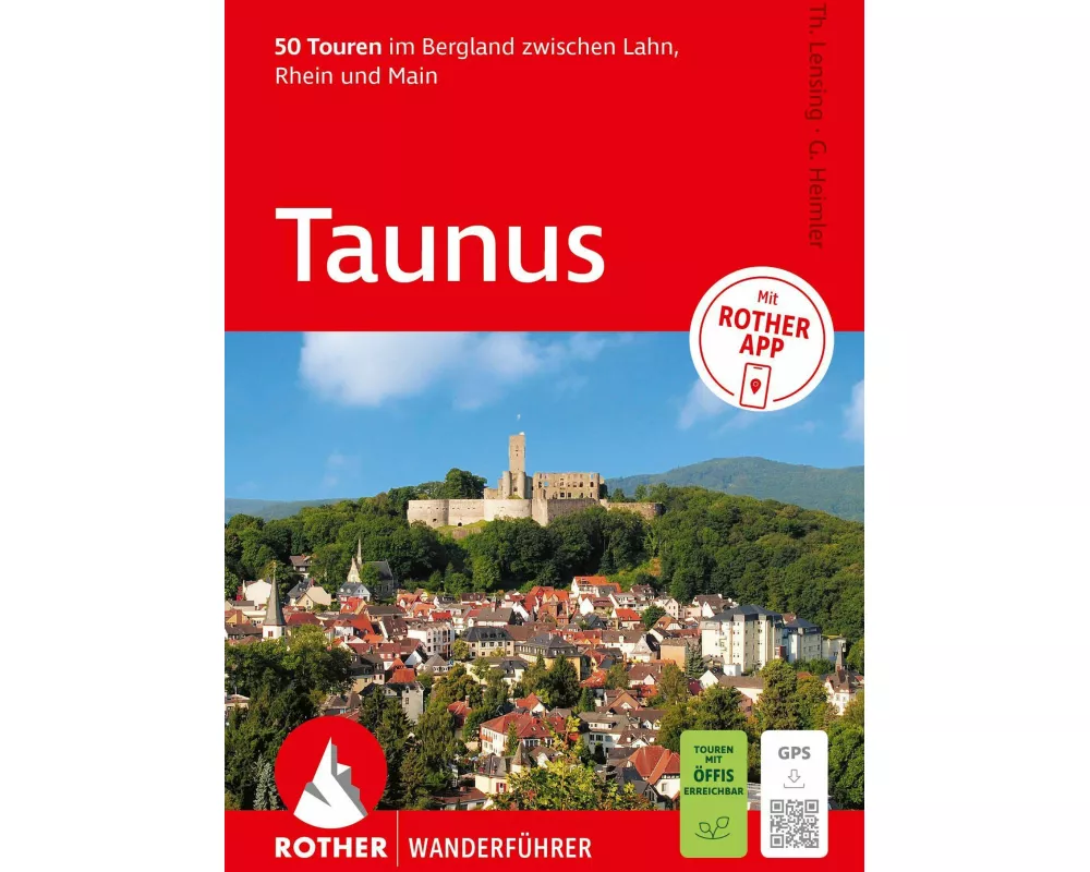 ROTHER Wanderführer Taunus. 50 Touren im Bergland zwischen Lahn, Rhein und Main