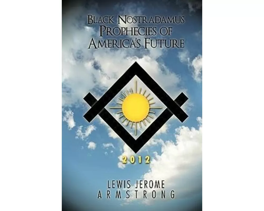 Black Nostradamus Prophecies of America's Future