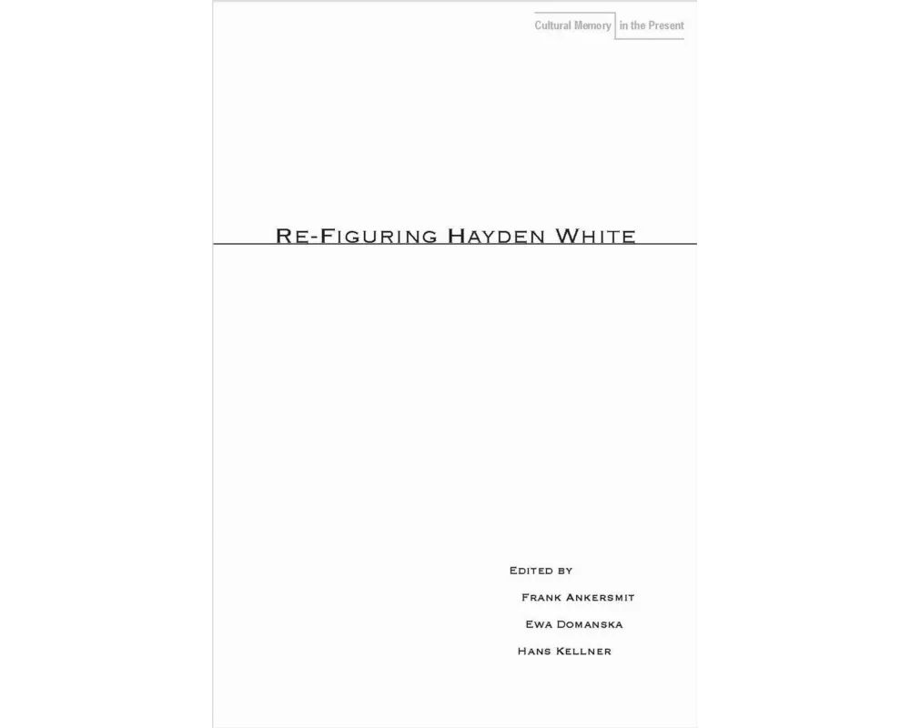 Re-Figuring Hayden White