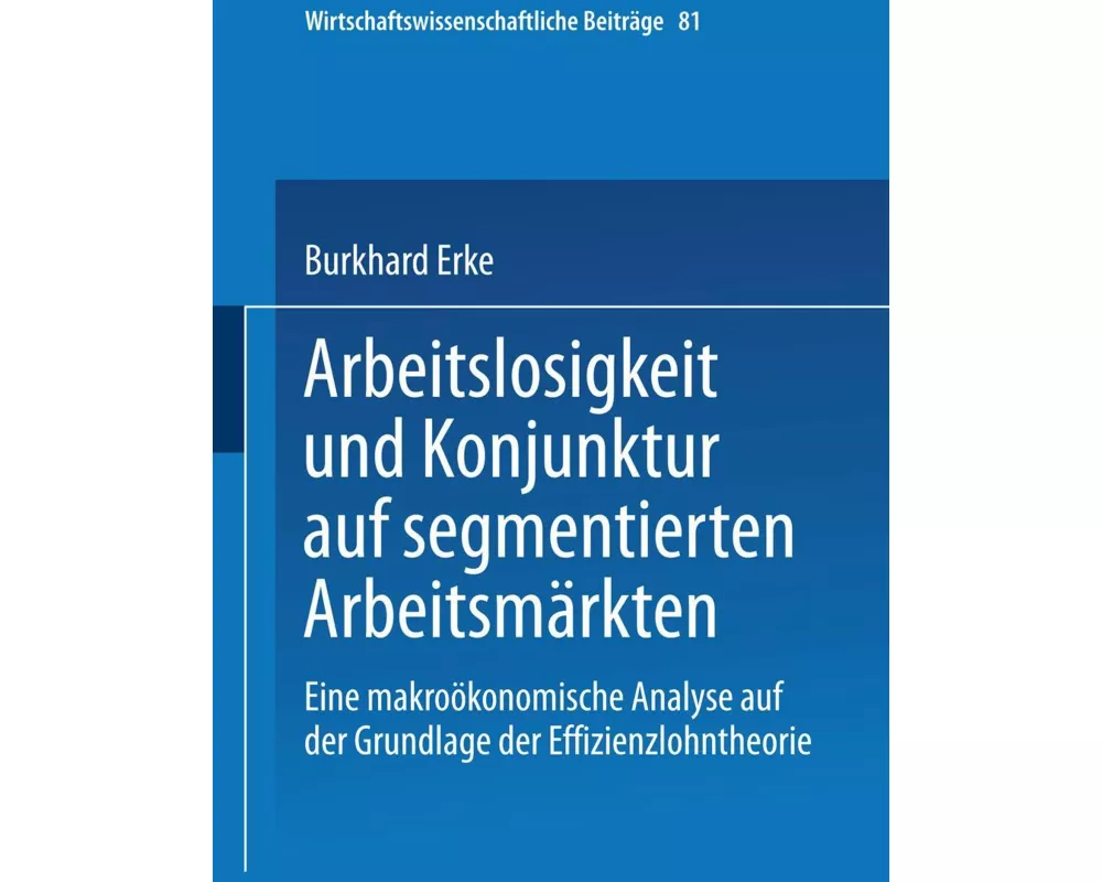 Arbeitslosigkeit und Konjunktur auf segmentierten Arbeitsmärkten