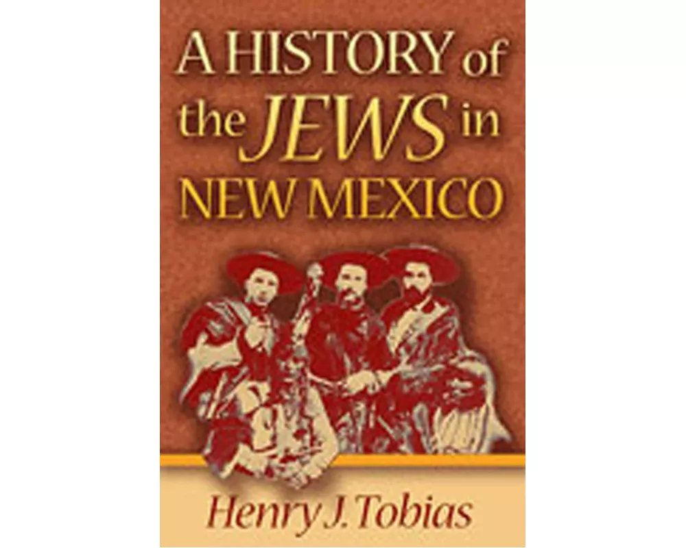 A History of the Jews in New Mexico