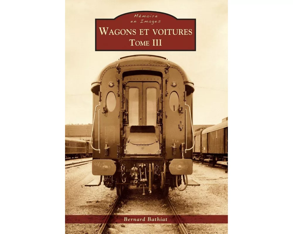 Wagons et voitures - Tome III