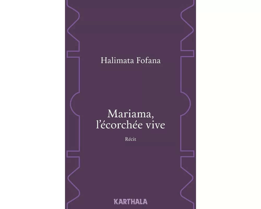 Mariama, l'écorchée vive