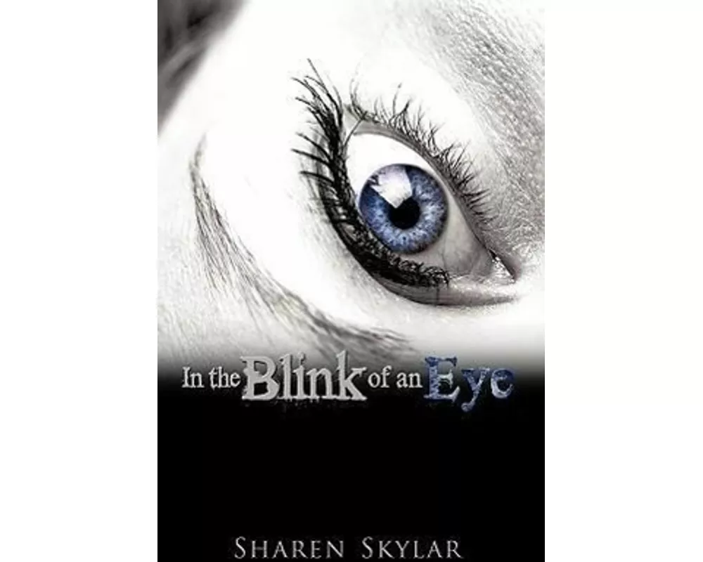 In the Blink of an Eye