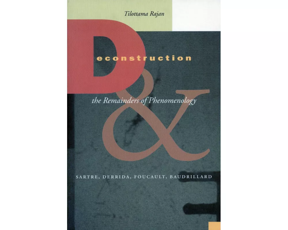 Deconstruction and the Remainders of Phenomenology