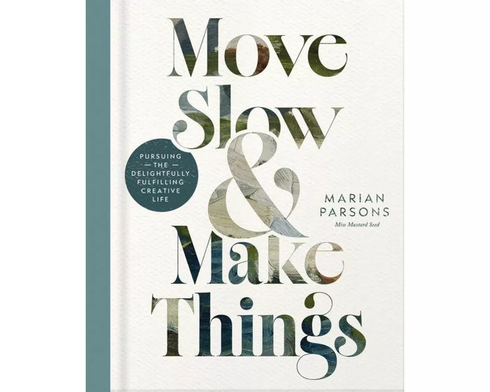 Move Slow and Make Things