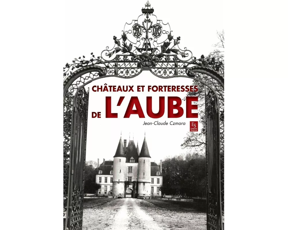 Châteaux et forteresses de l'Aube