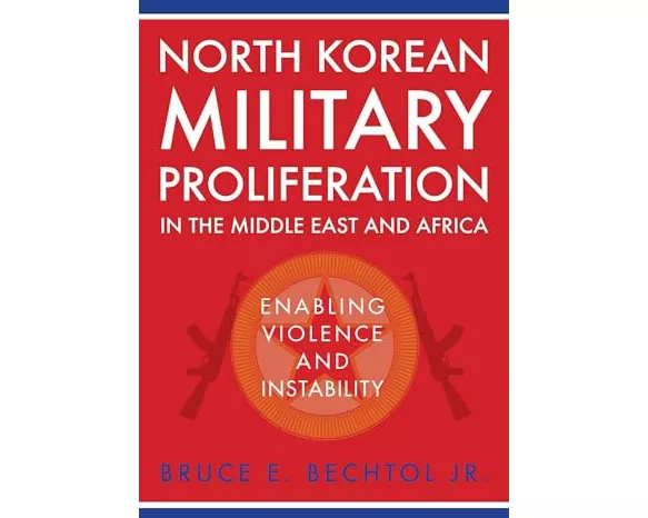 North Korean Military Proliferation in the Middle East and Africa