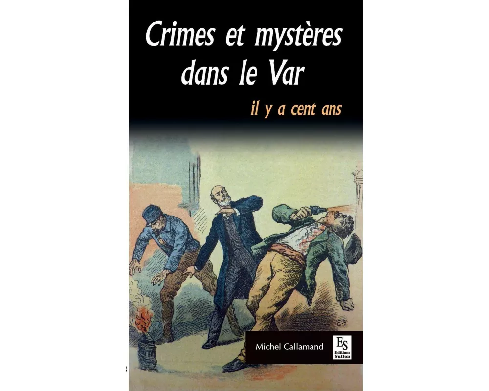 Crimes et mystères dans le Var