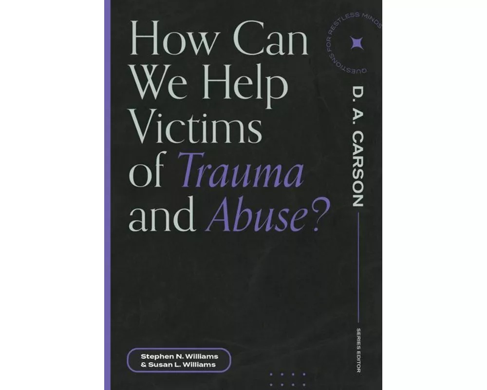 How Can We Help Victims of Trauma and Abuse?