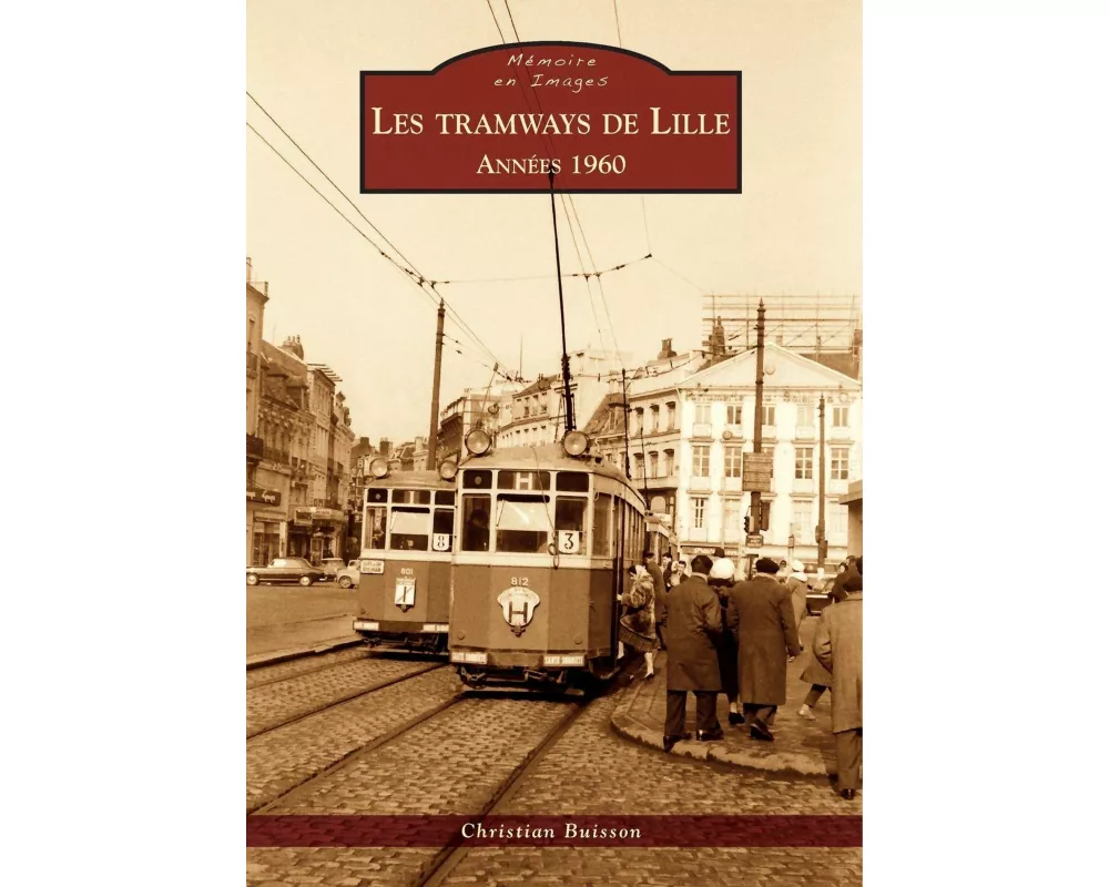 Tramways de Lille (Les) - Les années 1960