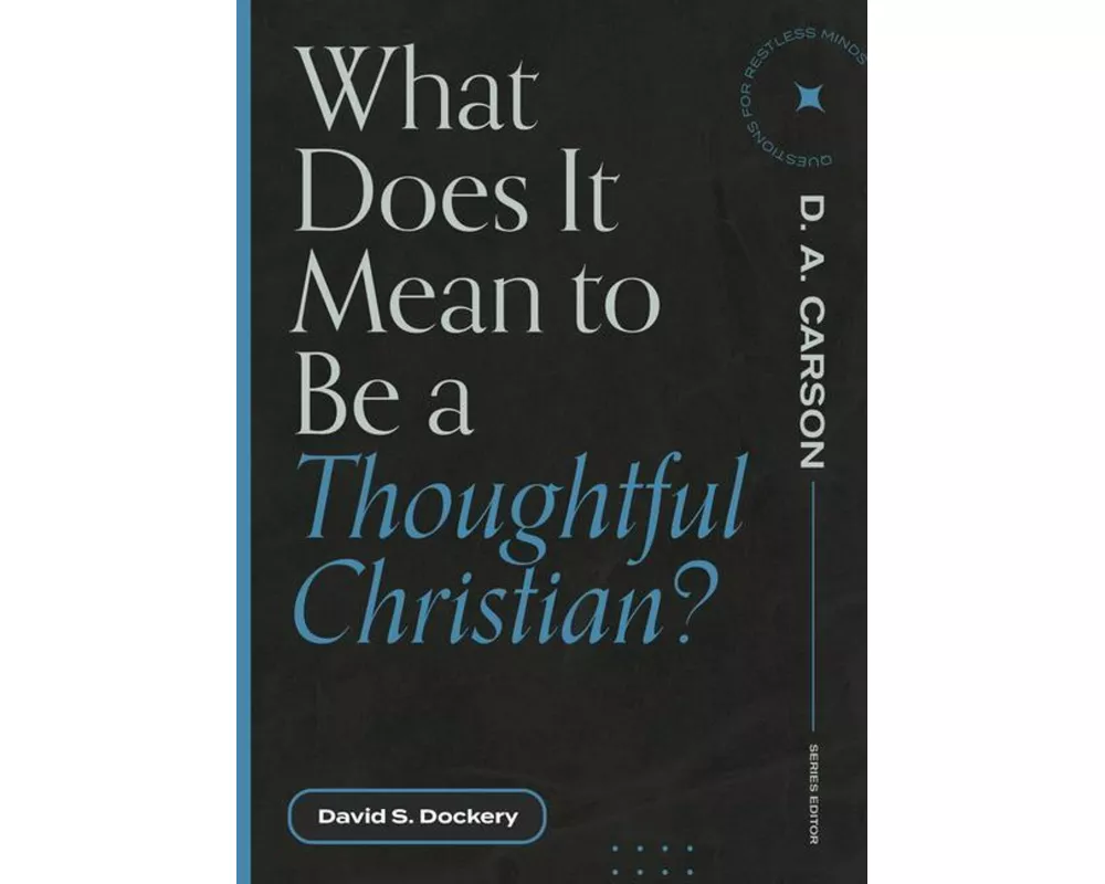 What Does It Mean to Be a Thoughtful Christian?
