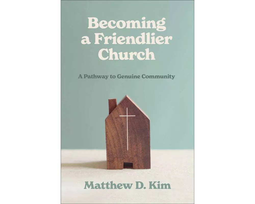 Becoming a Friendlier Church