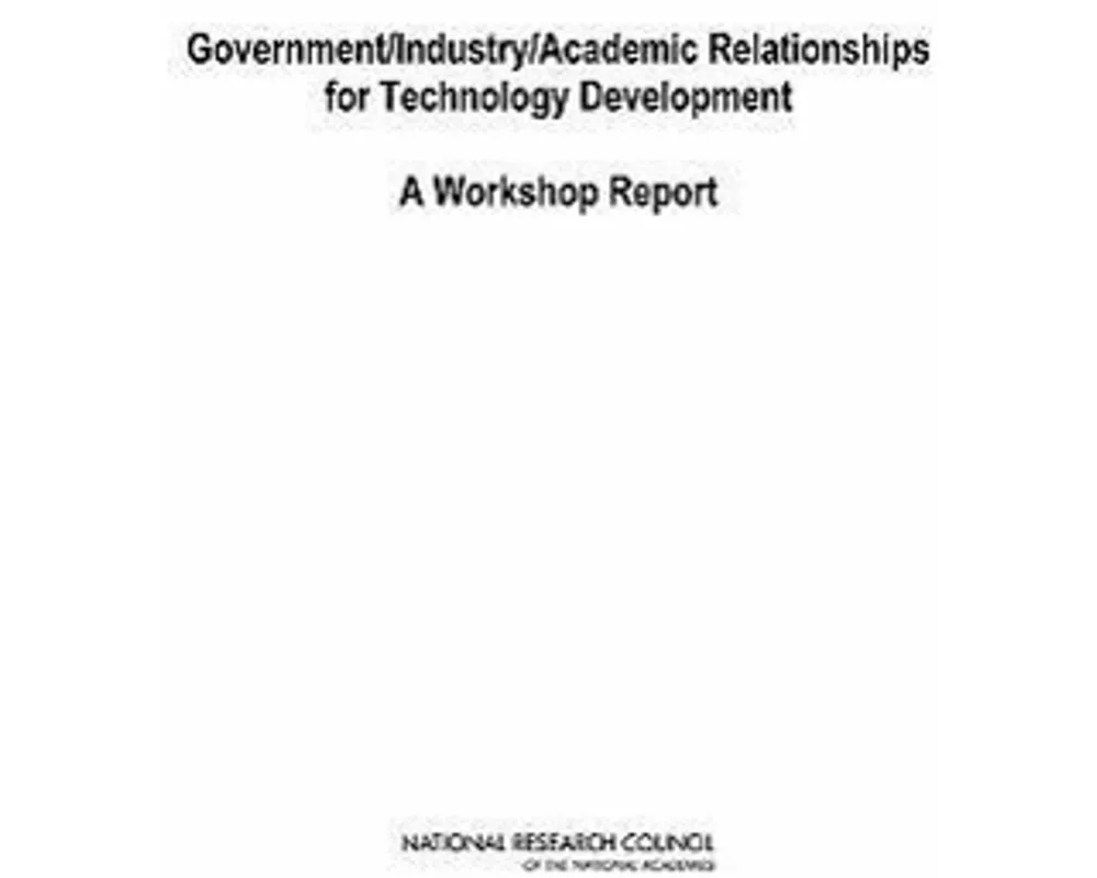 Government/Industry/Academic Relationships for Technology Development