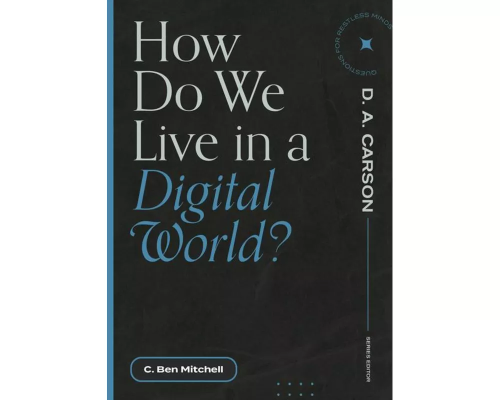 How Do We Live in a Digital World?