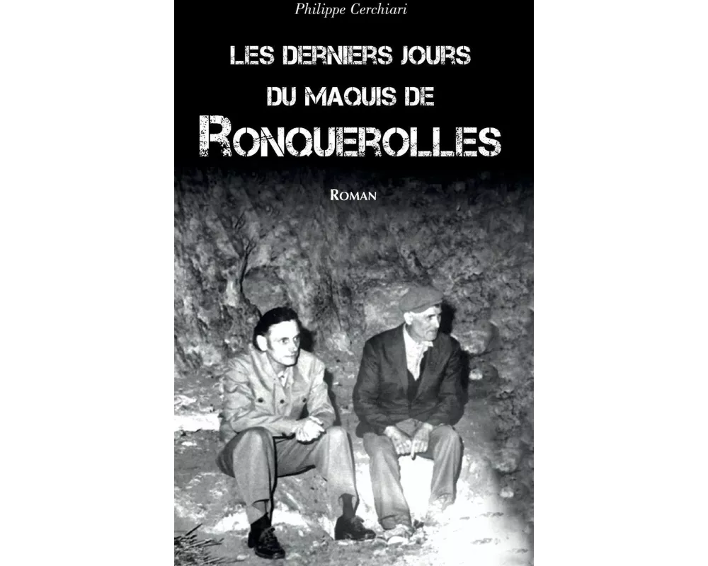 Derniers jours du maquis de Ronquerolles (Les)