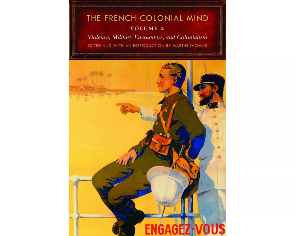 The French Colonial Mind, Volume 2