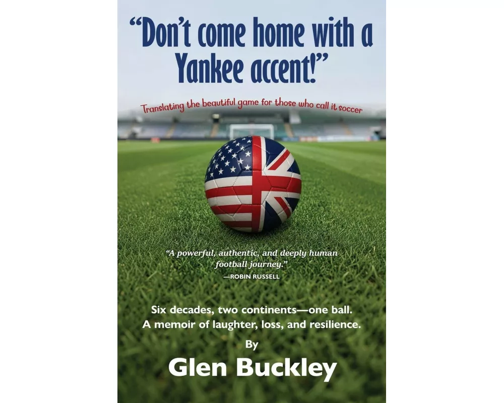 "Don't come home with a Yankee accent!"