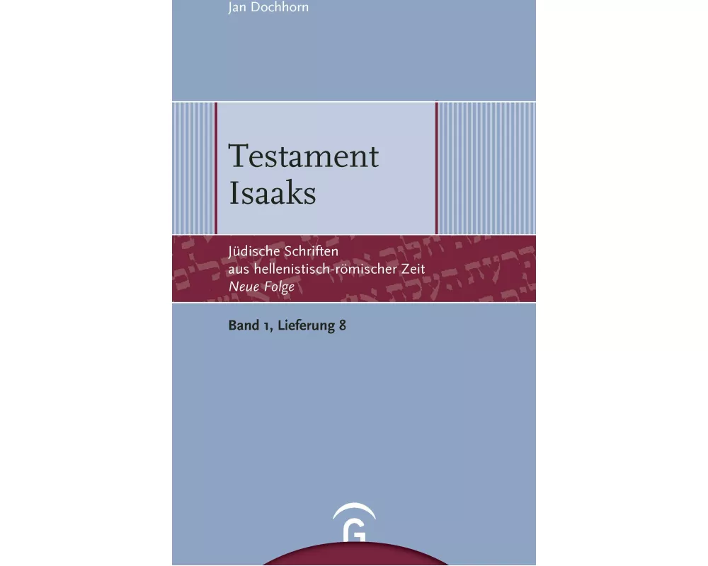 Jüdische Schriften aus hellenistisch-römischer Zeit - Neue Folge... / Testament Isaaks