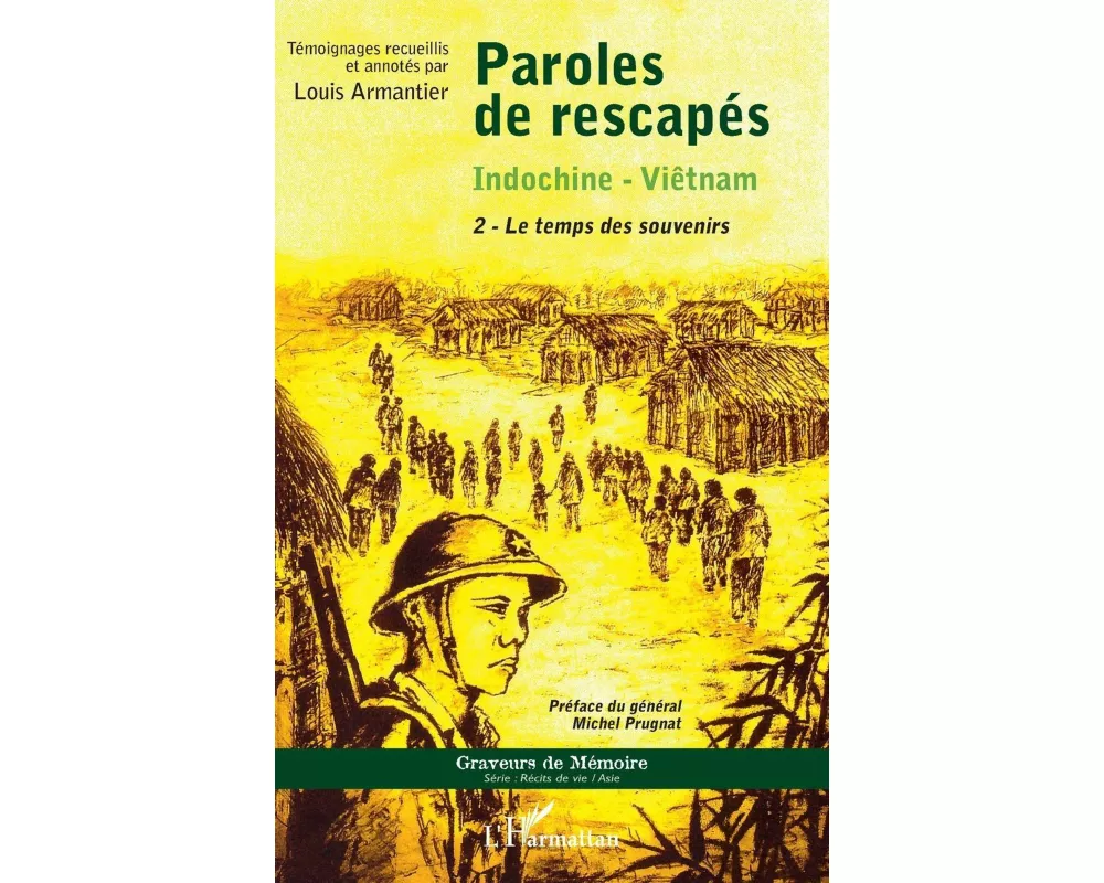Paroles de rescapés - Indochine- Viêtnam