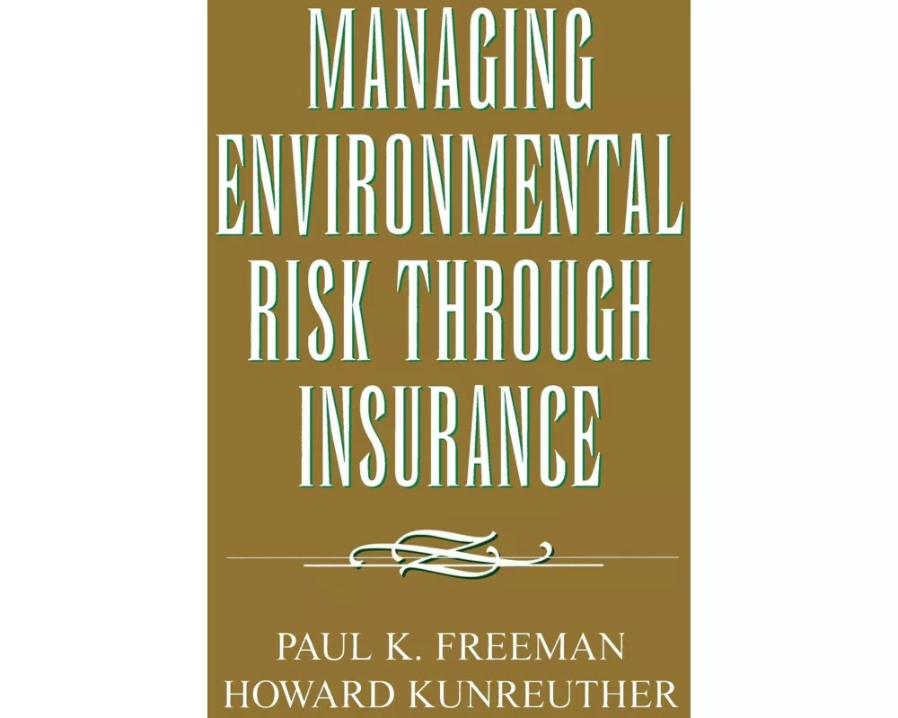 Managing Environmental Risk Through Insurance