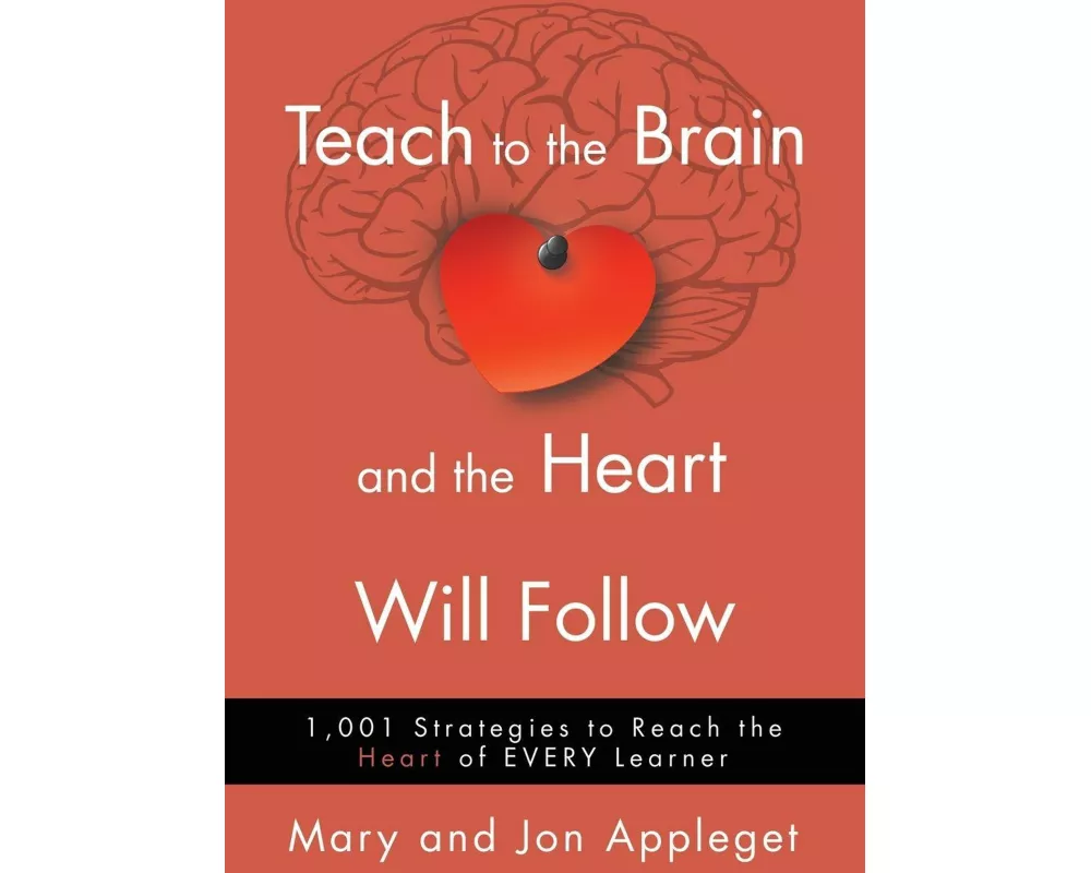 Teach to the Brain and the Heart Will Follow