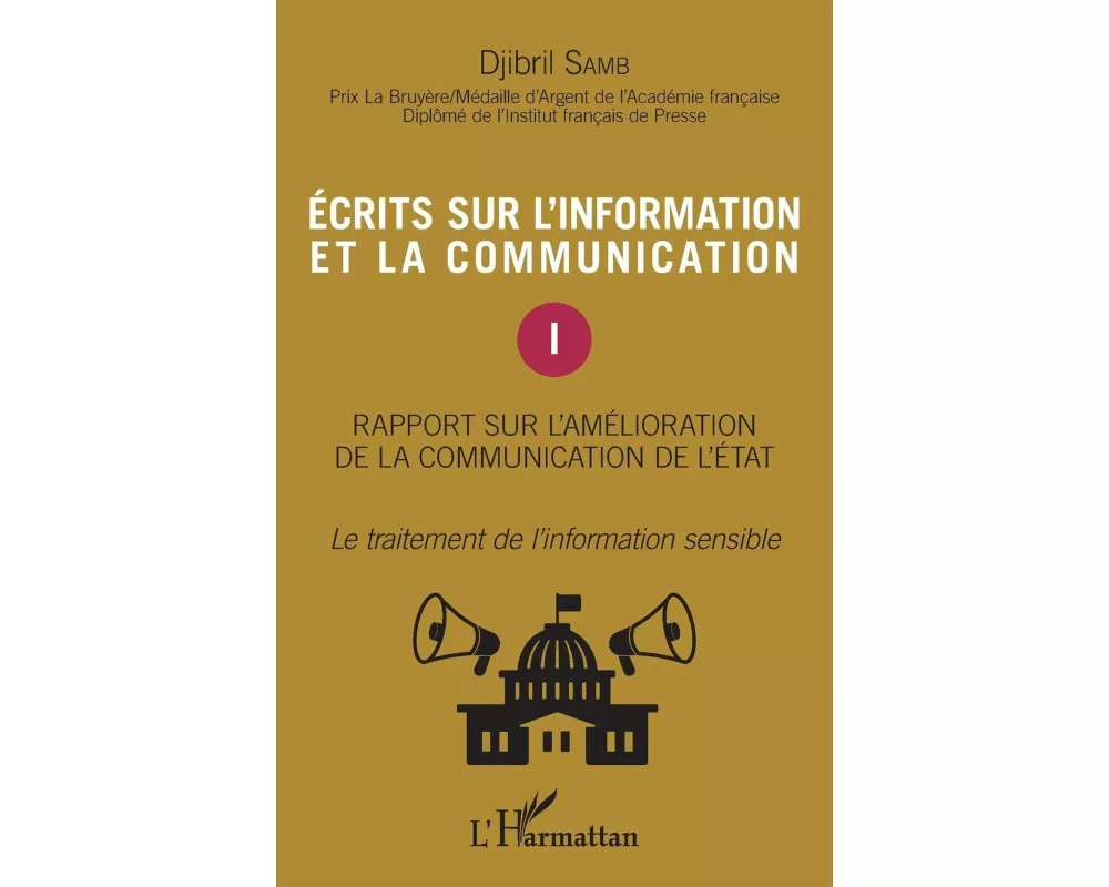 Ecrits sur l'information et la communication (Tome 1)