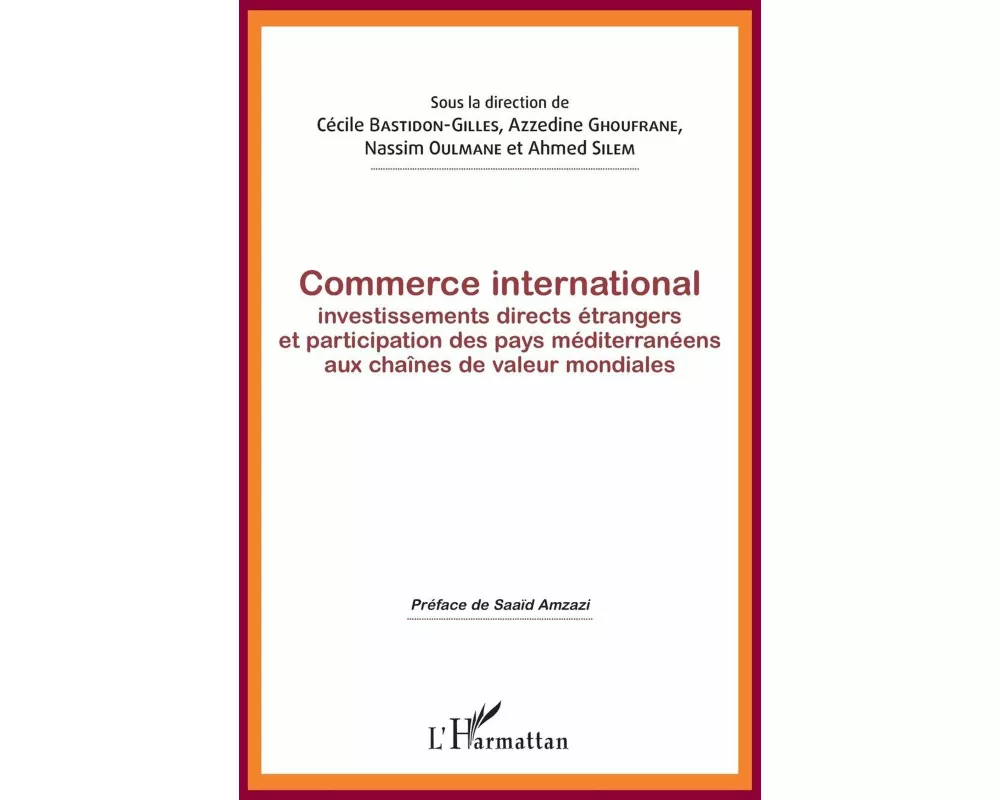 Commerce international, investissements directs étrangers et participation des pays méditerranéens aux chaînes de valeur mondiales