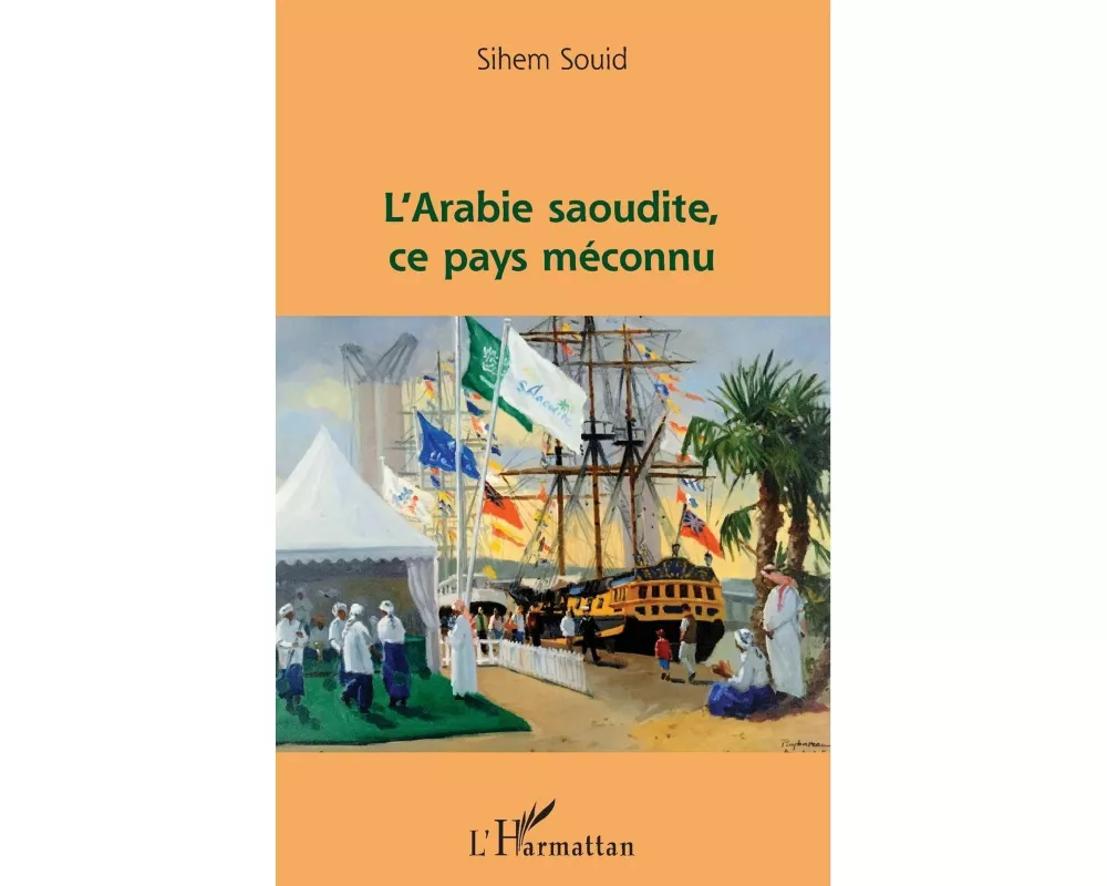 L'Arabie saoudite, ce pays méconnu