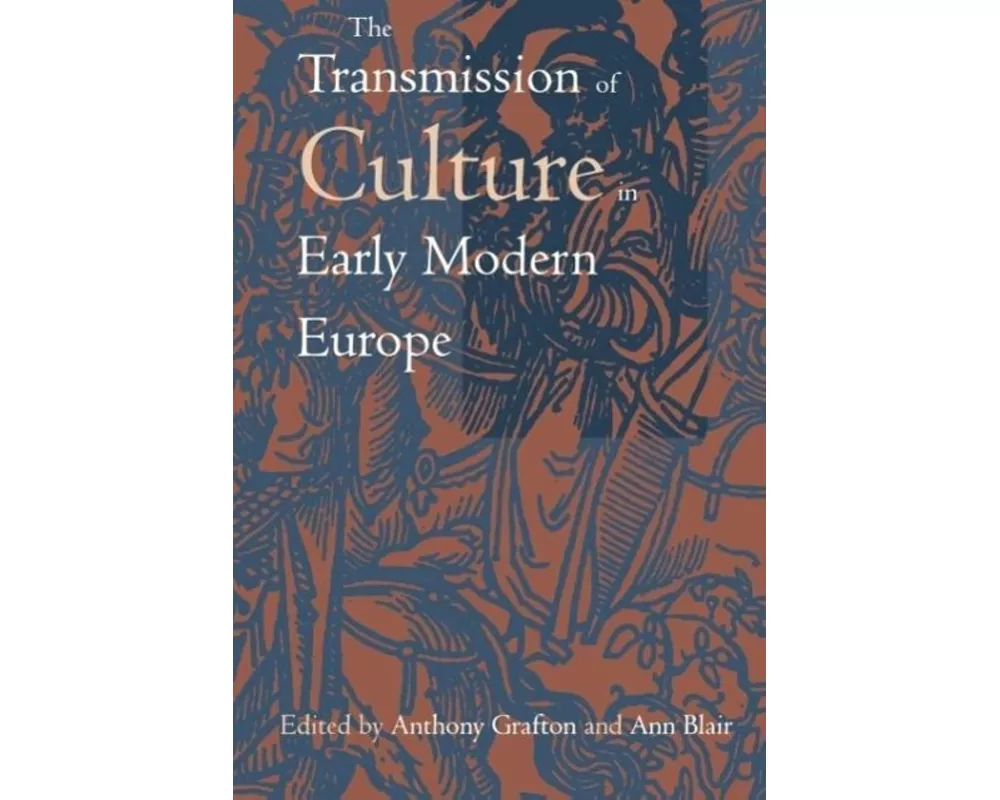 The Transmission of Culture in Early Modern Europe