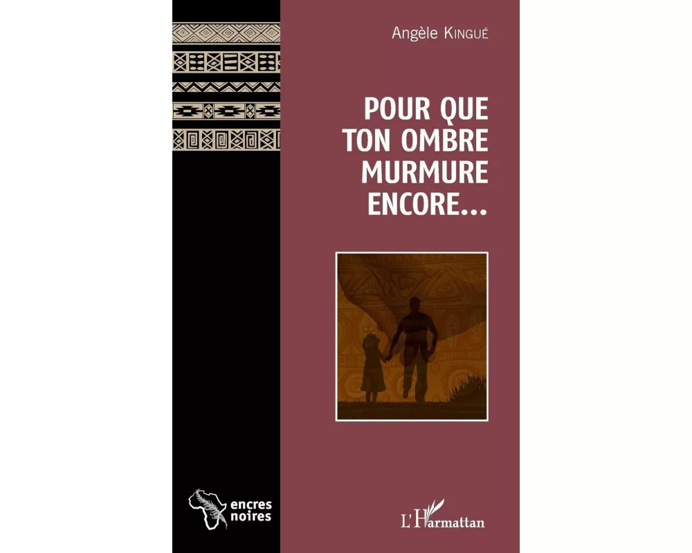 Pour que ton ombre murmure encore