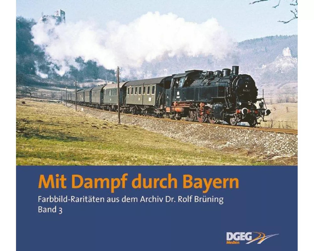 Mit Dampf durch Bayern