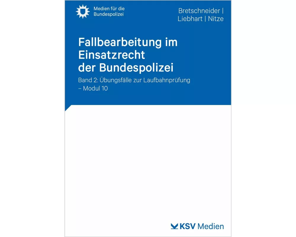Fallbearbeitung im Einsatzrecht der Bundespolizei