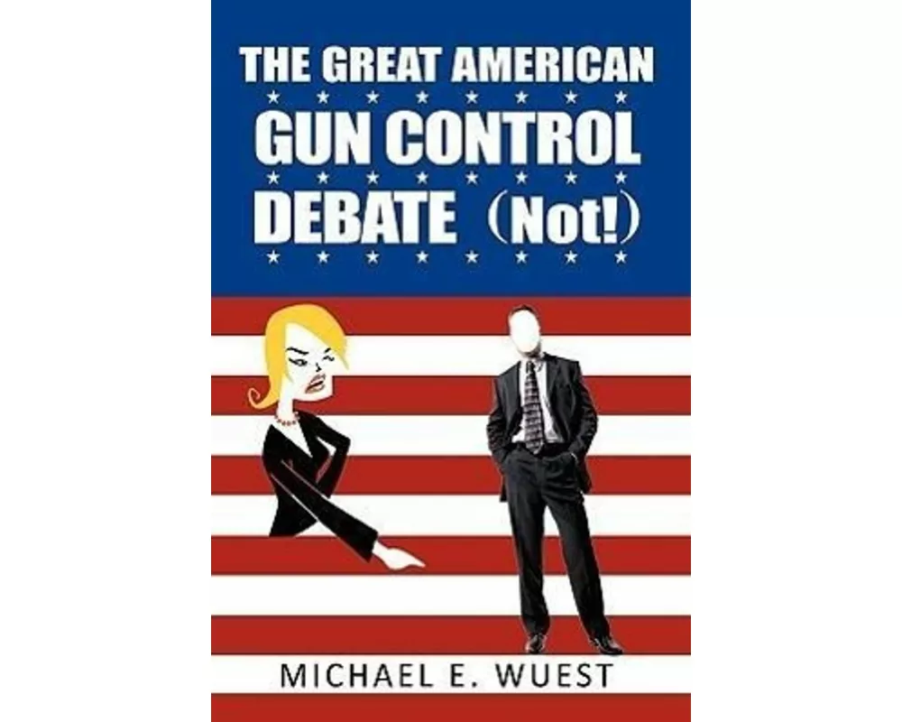 The Great American Gun Control Debate (Not!)