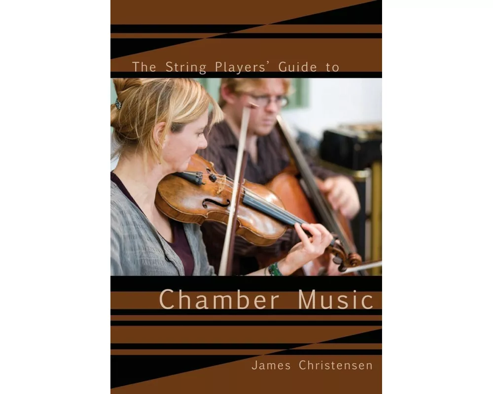 The String Player's Guide to Chamber Music