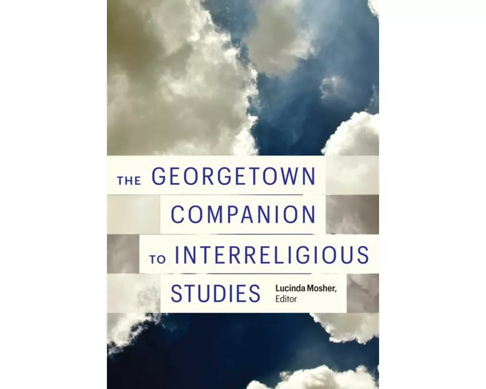 The Georgetown Companion to Interreligious Studies