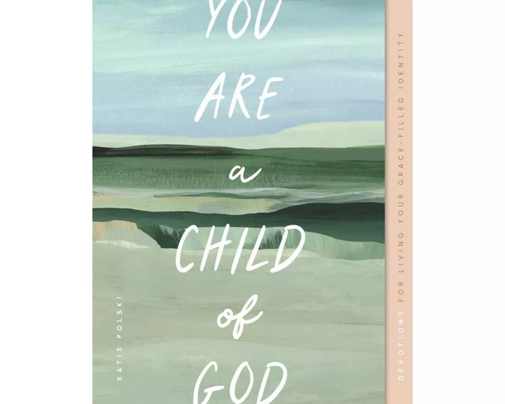 You Are a Child of God